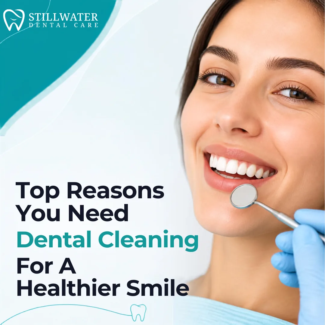 Top Reasons You Need Dental Cleaning For A Healthier Smile